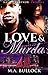 Love and Murda