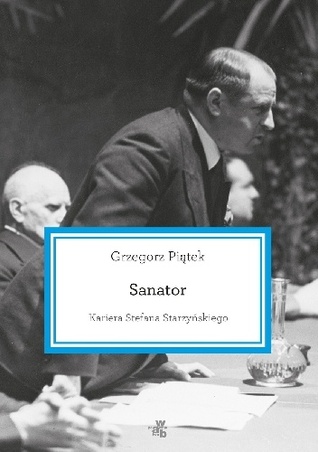 Sanator. Kariera Stefana Starzyńskiego