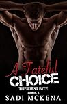 A Fateful Choice (First Bite #3)