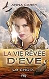 Le Choix by Anna Carey