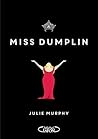 Miss Dumplin by Julie   Murphy