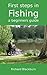 First steps in fishing: a beginners guide