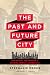 The Past and Future City: How Historic Preservation is Reviving America's Communities