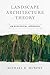 Landscape Architecture Theory: An Ecological Approach