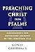 Preaching Christ from Psalm...