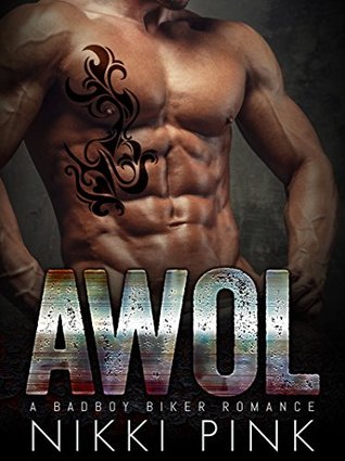 AWOL: A Badboy Biker MC Romance (Kindle Edition)