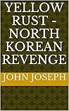 Yellow Rust - North Korean Revenge