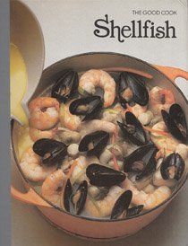 Shellfish (The Good Cook Techniques & Recipes Series)