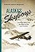 Alaska's Skyboys: Cowboy Pilots and the Myth of the Last Frontier