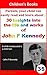John F Kennedy: 30 Insights into the life and work of John F Kennedy. American President. (biography, who was..?, president of America, john f kennedy for kids)