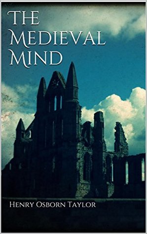 The Medieval Mind (Kindle Edition)