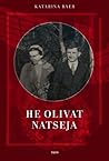 He olivat natseja by Katarina Baer