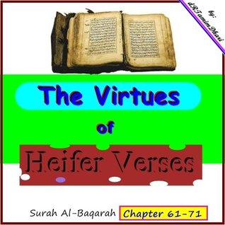 The Virtues Of Heifer Verses . Surah Al-Baqarah Sentense 61-71 (Tafsir Al-Quran (surah Al-Baqarah) Book 8)