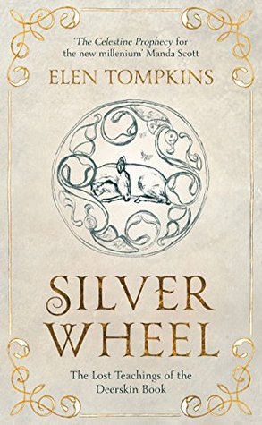 Silver Wheel: The Lost Teachings of the Deerskin Book (Kindle Edition)