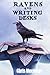 Ravens and Writing Desks