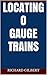 Locating O Gauge Trains
