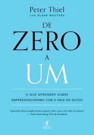 De Zero a Um: O que aprender sobre empreendedorismo com o Vale do Silício