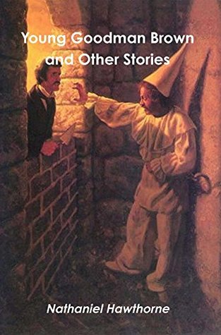 Young Goodman Brown and Other Stories