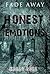 Fade Away: Honest Emotions