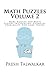 Math Puzzles Volume 2: More Riddles And Brain Teasers In Counting, Geometry, Probability, And Game Theory