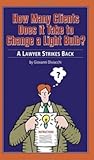 How Many Clients Does It Take to Change a Light Bulb?: A Lawyer Strikes Back