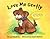 Love Me Gently: A Kid's Guide for Man's Best Friend