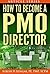 How To Become A PMO Director: Article Series