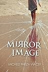 Mirror Image by Michele Pariza Wacek