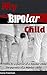 My Bipolar Child by Anna Freeman