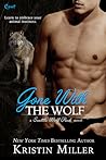 Gone with the Wolf by Kristin Miller