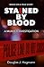 Stained By Blood by Douglas J. Hagmann