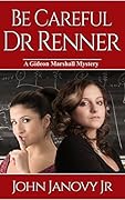 Be Careful, Dr. Renner