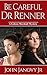 Be Careful, Dr. Renner (Gid...