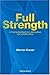 Full Strength: A Training Handbook for a Strong Back and a Healthy Body