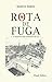 Rota de Fuga: A história não contada da SS (Portuguese Edition)