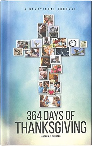 364 Days of Thanksgiving: A Devotional Journal