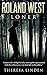 Roland West, Loner