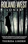 Roland West, Loner by Theresa Linden