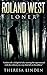 Roland West, Loner