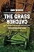 The Grass Catcher: A Digression about Home