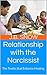 Relationship with the Narcissist: The Truths that Enhance Healing (Transcend Mediocrity Book 148)