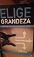 Elige Grandeza