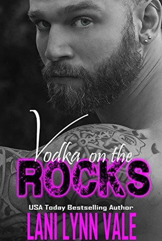 Vodka on the Rocks (Uncertain Saints MC, #3)