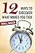 12 Ways to Discover What Makes You Tick by Roni Kugler