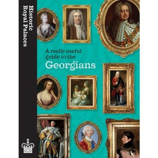A really useful guide to the Georgians (Paperback)