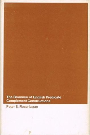 The Grammar of English Predicate Complement Constructions