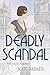 Deadly Scandal (Deadly, #1)