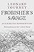 Frobisher's Savage (Joan & ...