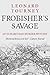 Frobisher's Savage (Joan & Matthew Stock #8)