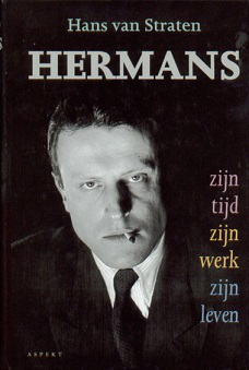 Hermans: zijn tijd, zijn werk, zijn leven
